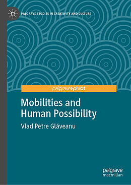 E-Book (pdf) Mobilities and Human Possibility von Vlad Petre Glaveanu