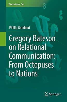 Livre Relié Gregory Bateson on Relational Communication: From Octopuses to Nations de Phillip Guddemi