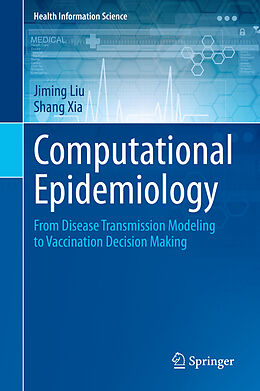 Livre Relié Computational Epidemiology de Shang Xia, Jiming Liu