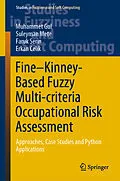 E-Book (pdf) Fine-Kinney-Based Fuzzy Multi-criteria Occupational Risk Assessment von Muhammet Gul, Suleyman Mete, Faruk Serin