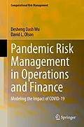 E-Book (pdf) Pandemic Risk Management in Operations and Finance von Desheng Dash Wu, David L. Olson