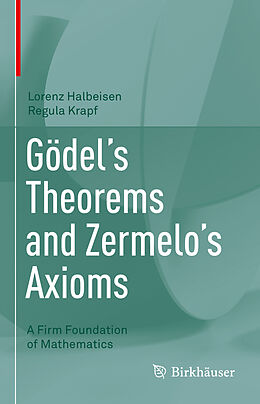 Livre Relié Gödel's Theorems and Zermelo's Axioms de Regula Krapf, Lorenz Halbeisen