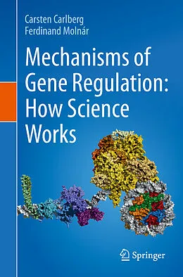 E-Book (pdf) Mechanisms of Gene Regulation: How Science Works von Carsten Carlberg, Ferdinand Molnár
