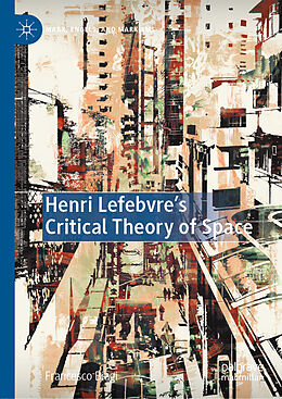 Fester Einband Henri Lefebvre's Critical Theory of Space von Francesco Biagi