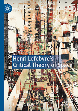 Kartonierter Einband Henri Lefebvre's Critical Theory of Space von Francesco Biagi