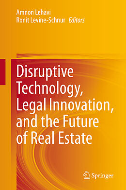 Livre Relié Disruptive Technology, Legal Innovation, and the Future of Real Estate de 