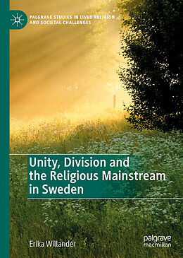 Livre Relié Unity, Division and the Religious Mainstream in Sweden de Erika Willander