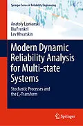 E-Book (pdf) Modern Dynamic Reliability Analysis for Multi-state Systems von Anatoly Lisnianski, Ilia Frenkel, Lev Khvatskin