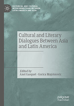 Couverture cartonnée Cultural and Literary Dialogues Between Asia and Latin America de 