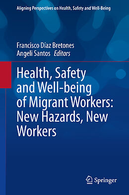 Livre Relié Health, Safety and Well-being of Migrant Workers: New Hazards, New Workers de 