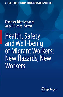 Couverture cartonnée Health, Safety and Well-being of Migrant Workers: New Hazards, New Workers de 