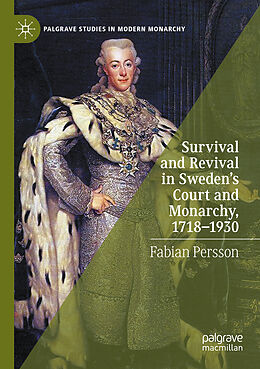 Couverture cartonnée Survival and Revival in Sweden's Court and Monarchy, 1718 1930 de Fabian Persson