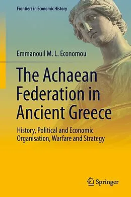 E-Book (pdf) The Achaean Federation in Ancient Greece von Emmanouil M. L. Economou