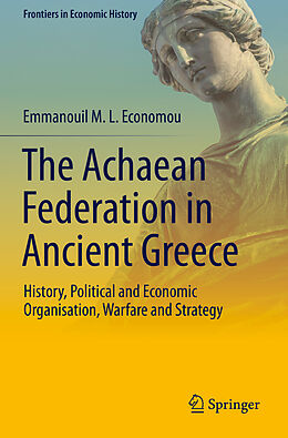 Couverture cartonnée The Achaean Federation in Ancient Greece de Emmanouil M. L. Economou