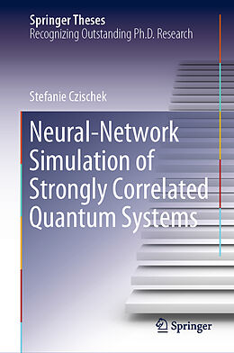 Fester Einband Neural-Network Simulation of Strongly Correlated Quantum Systems von Stefanie Czischek