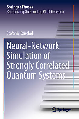 Kartonierter Einband Neural-Network Simulation of Strongly Correlated Quantum Systems von Stefanie Czischek