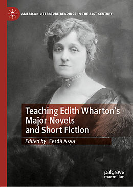 Fester Einband Teaching Edith Wharton s Major Novels and Short Fiction von 