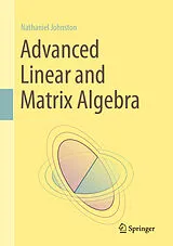 Fester Einband Advanced Linear and Matrix Algebra von Nathaniel Johnston