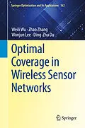 E-Book (pdf) Optimal Coverage in Wireless Sensor Networks von Weili Wu, Zhao Zhang, Wonjun Lee