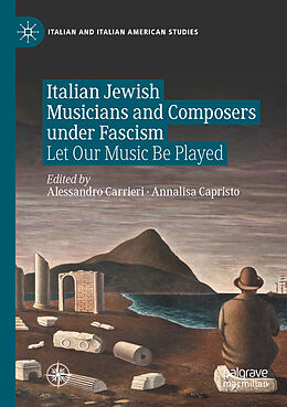 Couverture cartonnée Italian Jewish Musicians and Composers under Fascism de 