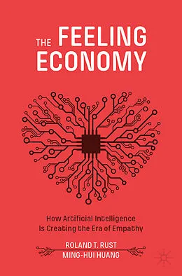 E-Book (pdf) The Feeling Economy von Roland T. Rust, Ming-Hui Huang