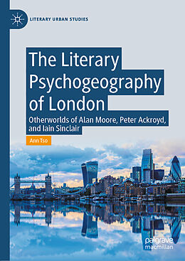 Livre Relié The Literary Psychogeography of London de Ann Tso