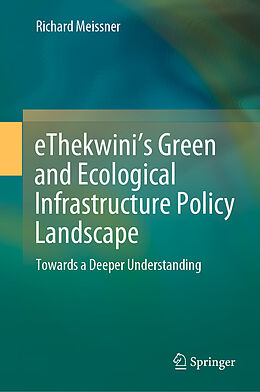 Livre Relié eThekwini s Green and Ecological Infrastructure Policy Landscape de Richard Meissner