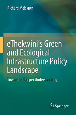 Couverture cartonnée eThekwini s Green and Ecological Infrastructure Policy Landscape de Richard Meissner