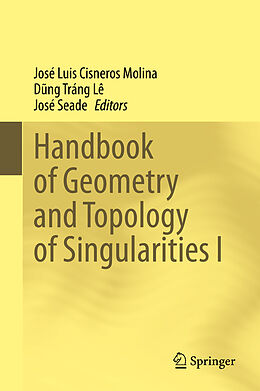 Livre Relié Handbook of Geometry and Topology of Singularities I de 