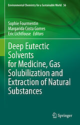 Livre Relié Deep Eutectic Solvents for Medicine, Gas Solubilization and Extraction of Natural Substances de 