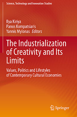 Couverture cartonnée The Industrialization of Creativity and Its Limits de 