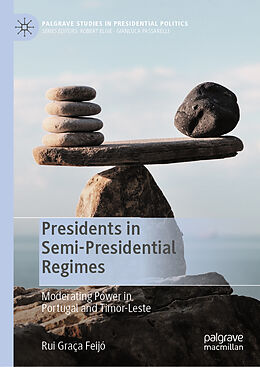 Livre Relié Presidents in Semi-Presidential Regimes de Rui Graça Feijó