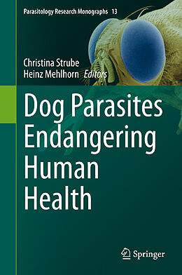 Livre Relié Dog Parasites Endangering Human Health de 