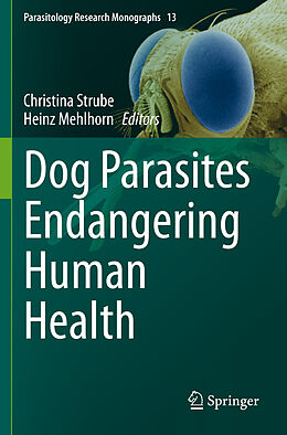 Couverture cartonnée Dog Parasites Endangering Human Health de 