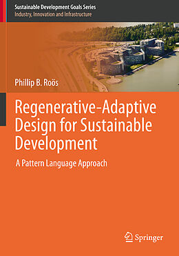 Couverture cartonnée Regenerative-Adaptive Design for Sustainable Development de Phillip B. Roös