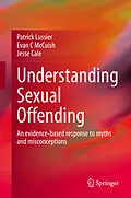 E-Book (pdf) Understanding Sexual Offending von Patrick Lussier, Evan C McCuish, Jesse Cale