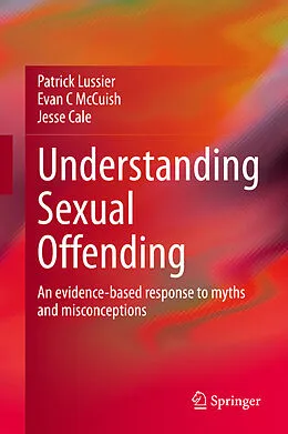 E-Book (pdf) Understanding Sexual Offending von Patrick Lussier, Evan C McCuish, Jesse Cale