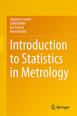 Livre Relié Introduction to Statistics in Metrology de Stephen Crowder, Nevin Martin, Eric Forrest