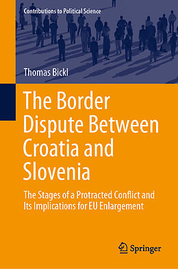 Livre Relié The Border Dispute Between Croatia and Slovenia de Thomas Bickl