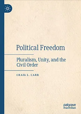 E-Book (pdf) Political Freedom von Craig L. Carr