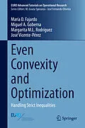 E-Book (pdf) Even Convexity and Optimization von María D. Fajardo, Miguel A. Goberna, Margarita M. L. Rodríguez