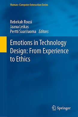 Livre Relié Emotions in Technology Design: From Experience to Ethics de 