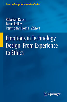 Couverture cartonnée Emotions in Technology Design: From Experience to Ethics de 