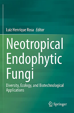 Couverture cartonnée Neotropical Endophytic Fungi de 