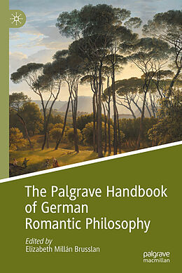 Livre Relié The Palgrave Handbook of German Romantic Philosophy de 