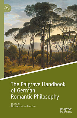 Couverture cartonnée The Palgrave Handbook of German Romantic Philosophy de 