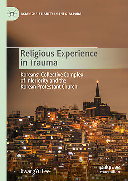 Fester Einband Religious Experience in Trauma von Kwangyu Lee