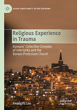 Kartonierter Einband Religious Experience in Trauma von Kwangyu Lee