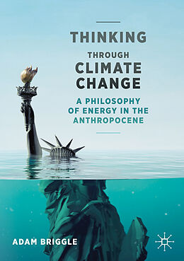 Couverture cartonnée Thinking Through Climate Change de Adam Briggle