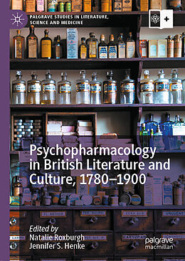 E-Book (pdf) Psychopharmacology in British Literature and Culture, 1780-1900 von 